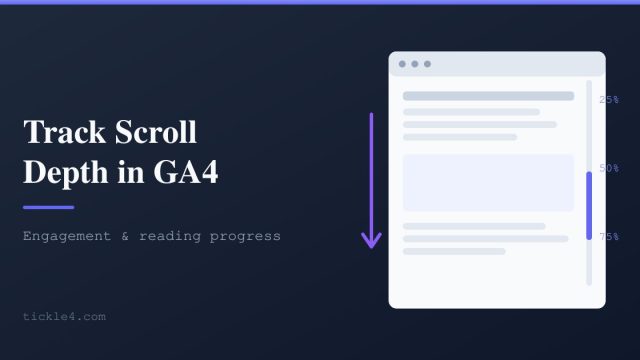 How to Track Scroll Depth in GA4 (Step by Step)
