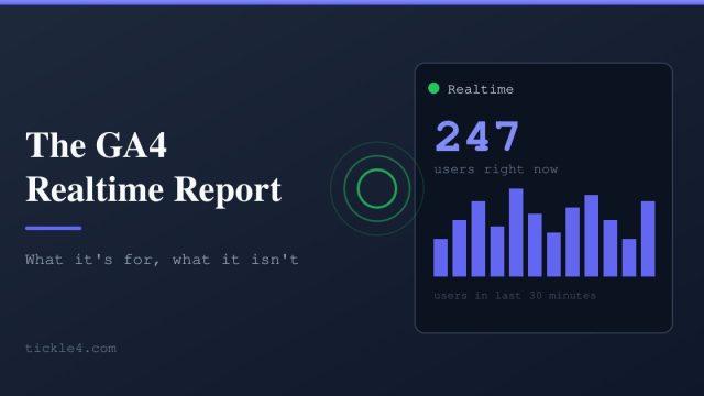 The GA4 Realtime Report: What It’s For and What It Isn’t