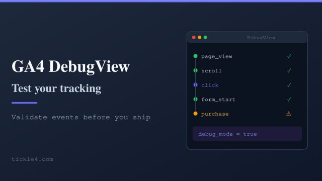 GA4 DebugView: How to Test Your Tracking Properly