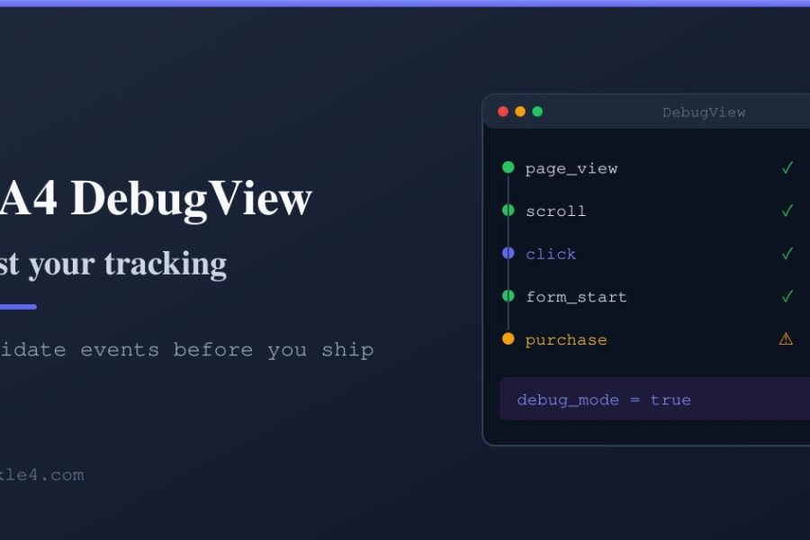 GA4 DebugView: How to Test Your Tracking Properly